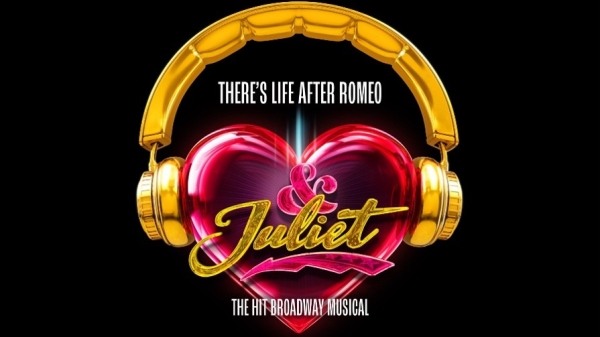&amp; Juliet - Auditorium Theatre - Through August 2nd