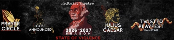 Redtwist Theatre Announces its 2026 - 2027 Season, "State of Violence"