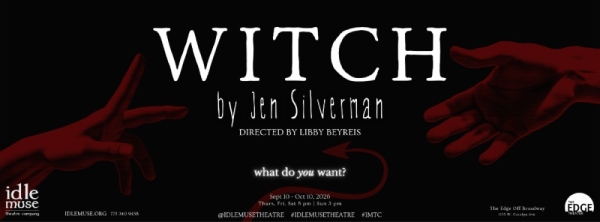 Idle Muse Theatre Company Announces Cast and Creative Team for WITCH, Sept 10 - Oct 10